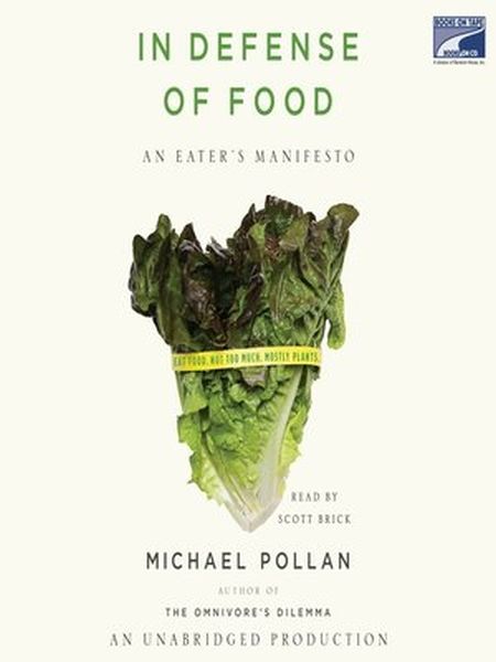 In Defence of Food by Michael Pollen